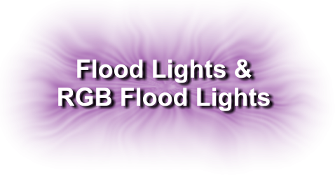 Flood Lights & RGB Flood Lights